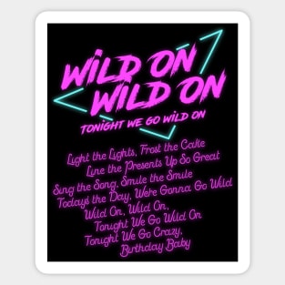 Wild On Wild On, Tonight We Go Wild On Sticker